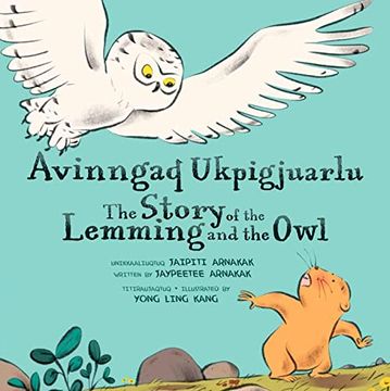 portada The Story of the Lemming and the Owl: Bilingual Inuktitut and English Edition (in English)