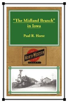 portada the midland branch in iowa (en Inglés)