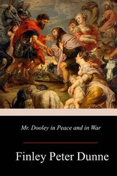 portada Mr. Dooley in Peace and in War (en Inglés)