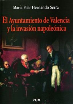 portada El ayuntamiento de Valencia y la invasión napoleónica (Oberta)