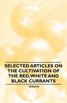 portada selected articles on the cultivation of the red, white and black currants (en Inglés)
