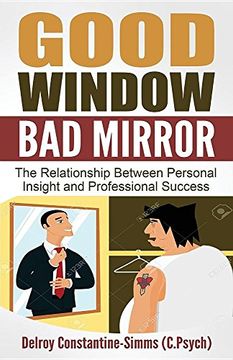 portada Good Window Bad Mirror: The Relationship Between  Personal Insight and Professional Success