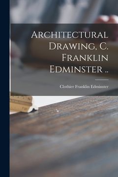 portada Architectural Drawing, C. Franklin Edminster .. (en Inglés)