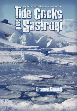 portada tide cracks and sastrugi: an antarctic summer in 1968-69 (en Inglés)