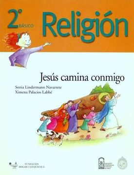 portada Jesùs Camina Conmigo , 2º Bàsico - Religiòn. (in Spanish)