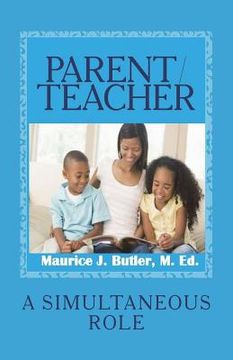 portada Parent/Teacher: A Simultaneous Role (en Inglés)