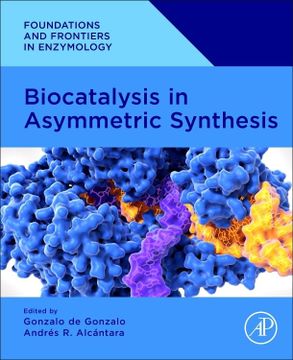 portada Biocatalysis in Asymmetric Synthesis (Foundations and Frontiers in Enzymology) (in English)