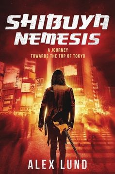 portada Shibuya Nemesis: A Journey Towards the Top of Tokyo (en Inglés)