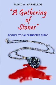 portada a gathering of stones: sequel to "alexander's ruby" (in English)