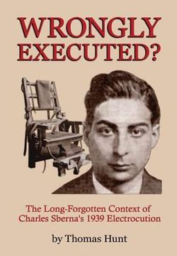 portada Wrongly Executed? - The Long-forgotten Context of Charles Sberna's 1939 Electrocution (en Inglés)