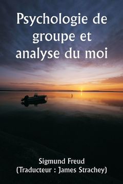 portada Psychologie de groupe et analyse du moi (in French)