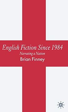 portada English Fiction Since 1984: Narrating a Nation (in English)