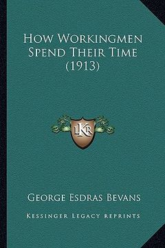 portada how workingmen spend their time (1913) (en Inglés)