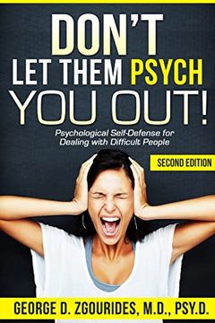 portada DON'T LET THEM PSYCH YOU OUT! Psychological Self-Defense for Dealing with Difficult People - Second Edition (en Inglés)