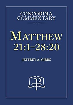 portada Matthew 21: 1-28: 20 - Concordia Commentary (en Inglés)