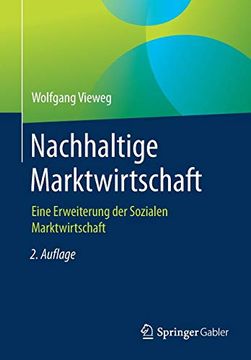 portada Nachhaltige Marktwirtschaft: Eine Erweiterung der Sozialen Marktwirtschaft (in German)