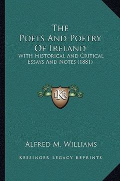 portada the poets and poetry of ireland: with historical and critical essays and notes (1881) (en Inglés)