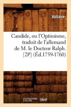 portada Candide, Ou l'Optimisme, Traduit de l'Allemand de M. Le Docteur Ralph. [2p] (Éd.1759-1760) (in French)