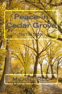portada Peace in Cedar Grove: Initiation (en Inglés)