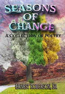 portada Seasons of Change: A Collection of Poetry (en Inglés)