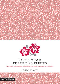 portada La Felicidad de los Dias Tristes (in Spanish)