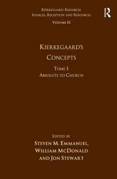 portada Volume 15, Tome i: Kierkegaard's Concepts: Absolute to Church (Kierkegaard Research: Sources Reception and Resources) (en Inglés)
