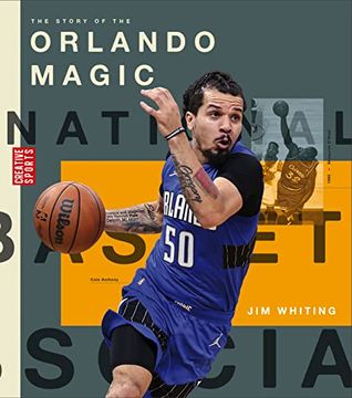 portada The Story of the Orlando Magic (Creative Sports: A History of Hoops) (en Inglés)