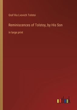 portada Reminiscences of Tolstoy, by His Son: in large print (in English)