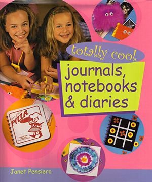 portada Totally Cool Journals, Notebooks & Diaries (in English)
