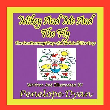 portada mikey and me and the fly---the continuing story of a girl and her dog (en Inglés)