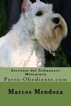 portada Secretos del Schnauzer Miniatura: Perro-Obediente. Com