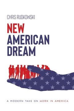 portada New American Dream: A Modern Take on Work in America (en Inglés)