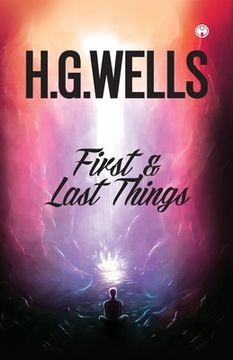 portada First and Last Things (en Inglés)