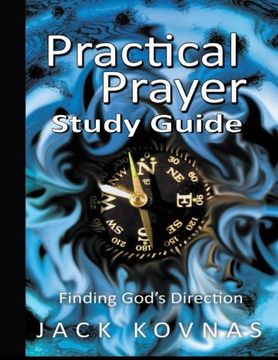 portada Practical Prayer: Finding God's Direction - STUDY GUIDE (Volume 1)