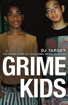 portada Grime Kids: The Inside Story of the Global Grime Takeover (en Inglés)