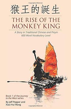 portada The Rise of the Monkey King: A Story in Traditional Chinese and Pinyin, 600 Word Vocabulary Level (Journey to the West) (en Inglés)