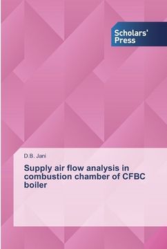 portada Supply air flow analysis in combustion chamber of CFBC boiler (en Inglés)