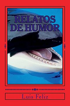 portada Relatos de Humor: Humor del Bueno Para Reir y Gozar