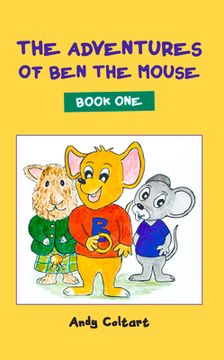portada The Adventures of Ben the Mouse: Book One (en Inglés)
