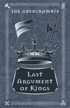 portada Last Argument Of Kings: The First Law: Book Three (Hardback) (en Inglés)