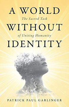 portada A World Without Identity: The Sacred Task of Uniting Humanity (en Inglés)