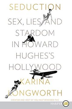 portada Seduction: Sex, Lies, and Stardom in Howard Hughes's Hollywood 