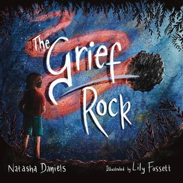 portada The Grief Rock: A Book to Understand Grief and Love (en Inglés)