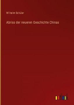 portada Abriss der neueren Geschichte Chinas (en Alemán)