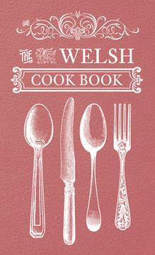 The Welsh Cook Book (en Inglés)