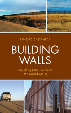portada Building Walls: Excluding Latin People in the United States