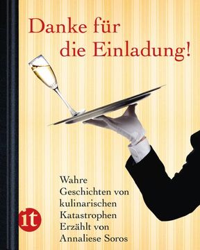 portada Danke für die Einladung! Wahre Geschichten von Kulinarischen Katastrophen. (Insel Taschenbuch) (en Alemán)