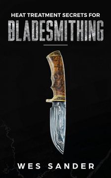 portada Heat Treatment Secrets for Bladesmithing (en Inglés)
