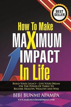 portada How to Make Maximum Impact in Life (en Inglés)