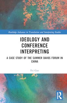portada Ideology and Conference Interpreting (Routledge Advances in Translation and Interpreting Studies) (en Inglés)
